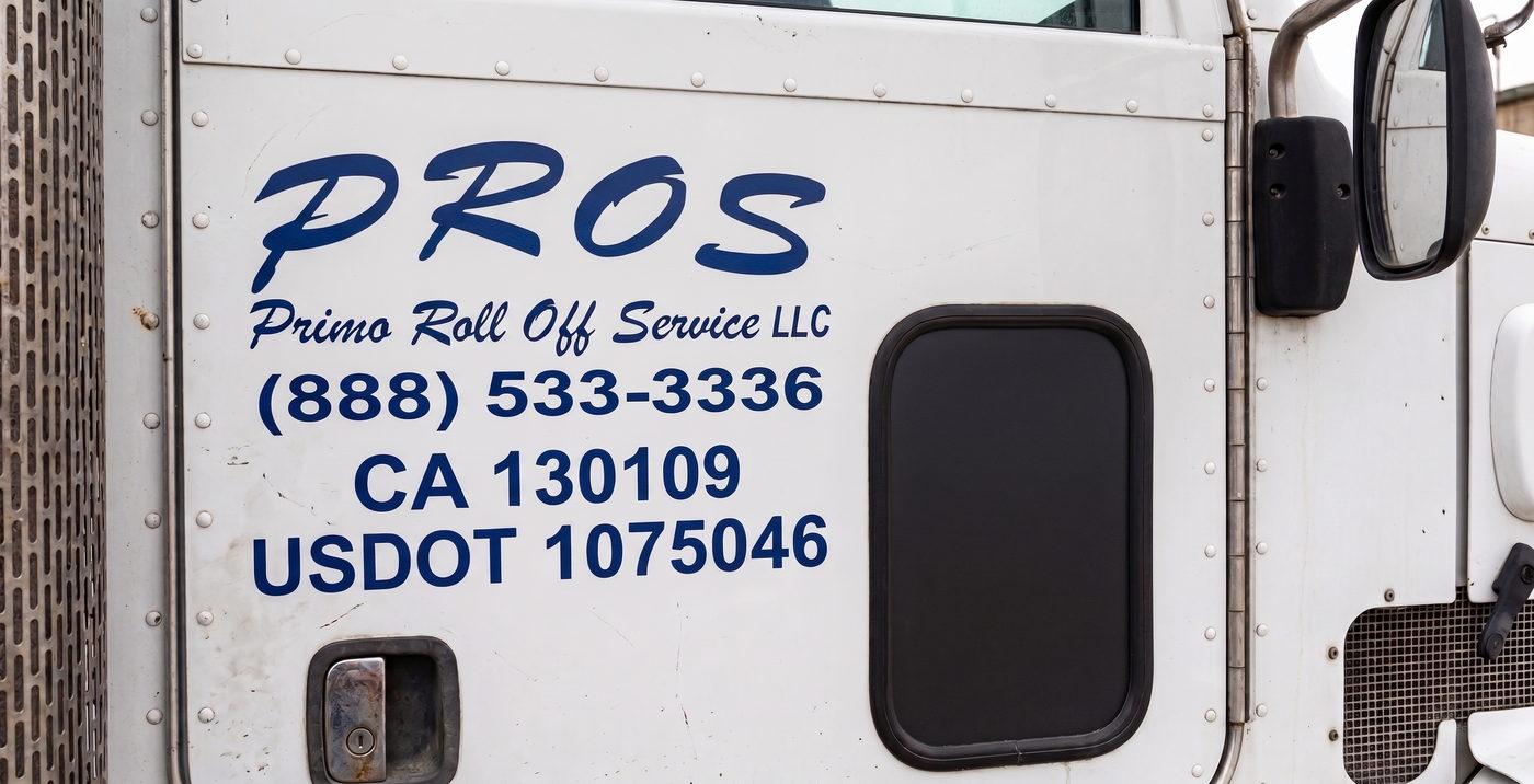 Truck door lettering: PROS, Primo Roll Off Service LLC, (888) 533-3336, CA 130109, USDOT 1075046